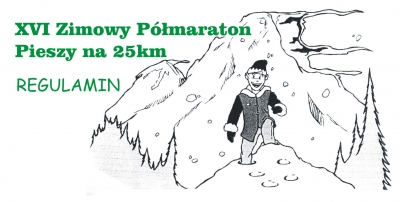 XVI Zimowy Półmaraton Pieszy na 25km - regulamin